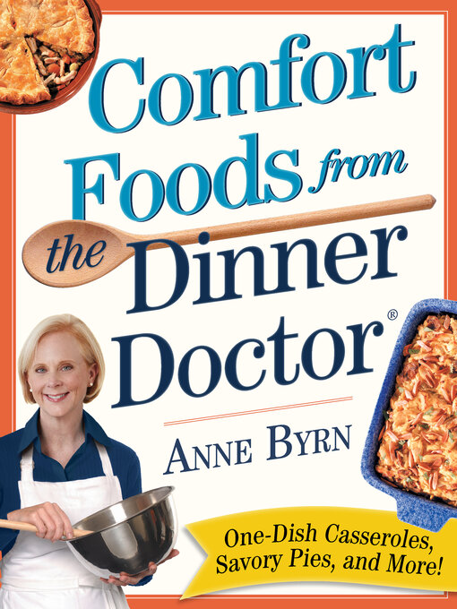 Title details for Comfort Food from the Dinner Doctor by Anne Byrn - Available